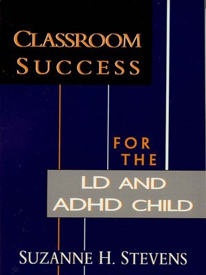 cover image of Classroom Success for the LD and ADHD Child